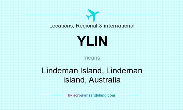 What does YLIN mean? It stands for Lindeman Island, Lindeman Island, Australia