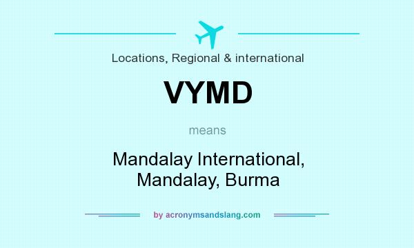 What does VYMD mean? It stands for Mandalay International, Mandalay, Burma