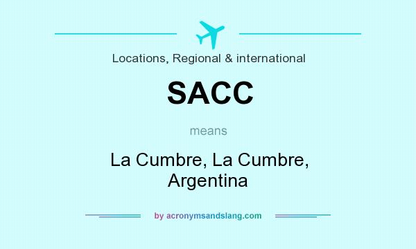 What does SACC mean? It stands for La Cumbre, La Cumbre, Argentina