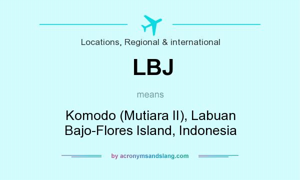 What does LBJ mean? It stands for Komodo (Mutiara II), Labuan Bajo-Flores Island, Indonesia
