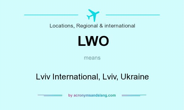What does LWO mean? It stands for Lviv International, Lviv, Ukraine