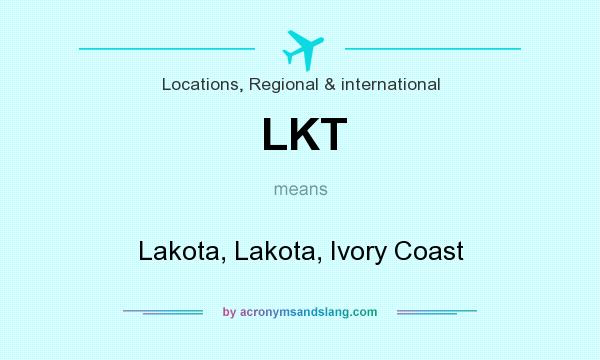 What does LKT mean? It stands for Lakota, Lakota, Ivory Coast