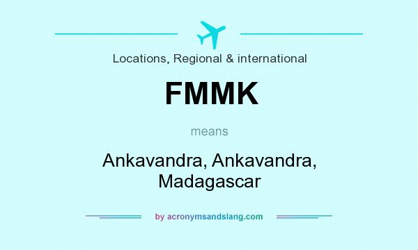 What does FMMK mean? It stands for Ankavandra, Ankavandra, Madagascar