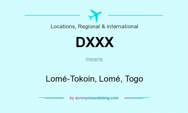 What does DXXX mean? It stands for Lomé-Tokoin, Lomé, Togo
