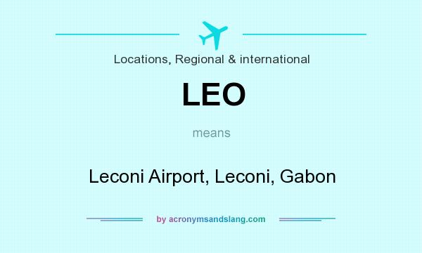 What does LEO mean? It stands for Leconi Airport, Leconi, Gabon