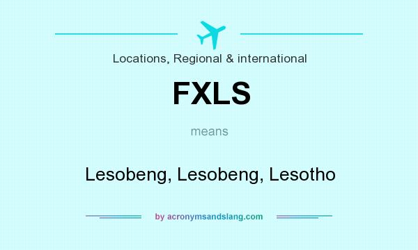 What does FXLS mean? It stands for Lesobeng, Lesobeng, Lesotho