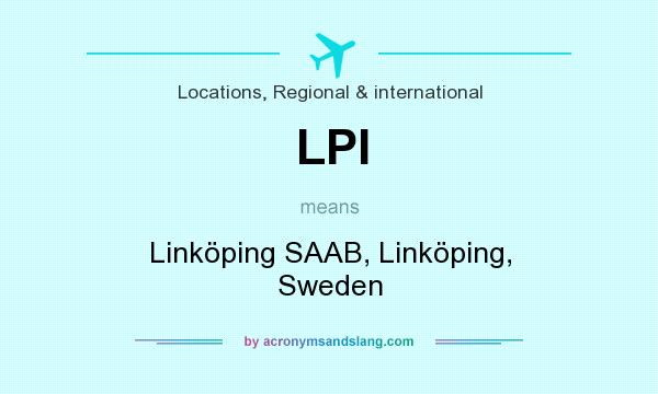 What does LPI mean? It stands for Linköping SAAB, Linköping, Sweden