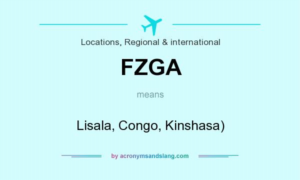What does FZGA mean? It stands for Lisala, Congo, Kinshasa)