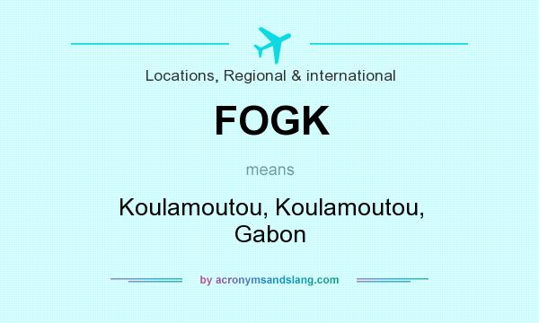 What does FOGK mean? It stands for Koulamoutou, Koulamoutou, Gabon