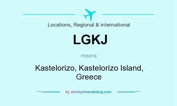 What does LGKJ mean? It stands for Kastelorizo, Kastelorizo Island, Greece