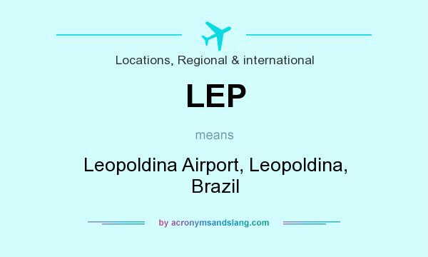 What does LEP mean? It stands for Leopoldina Airport, Leopoldina, Brazil