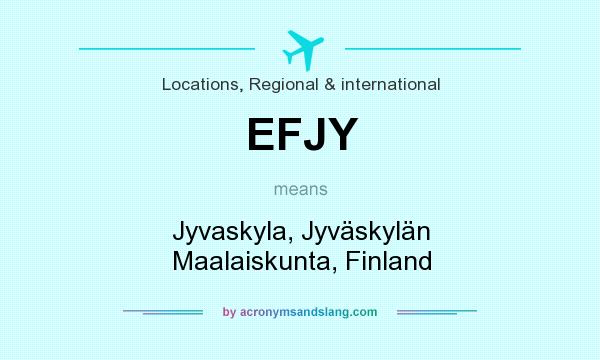 What does EFJY mean? It stands for Jyvaskyla, Jyväskylän Maalaiskunta, Finland