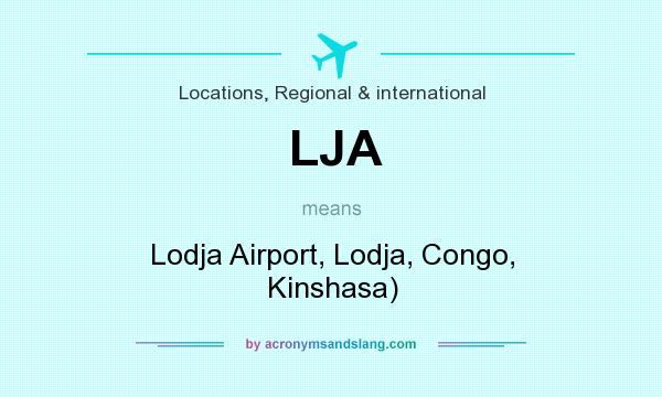 What does LJA mean? It stands for Lodja Airport, Lodja, Congo, Kinshasa)