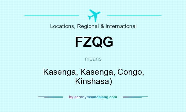 What does FZQG mean? It stands for Kasenga, Kasenga, Congo, Kinshasa)