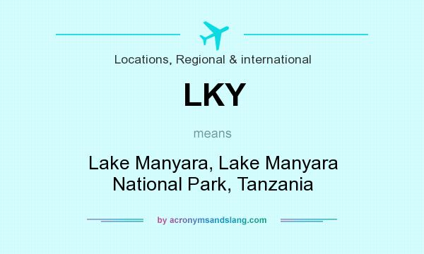 What does LKY mean? It stands for Lake Manyara, Lake Manyara National Park, Tanzania