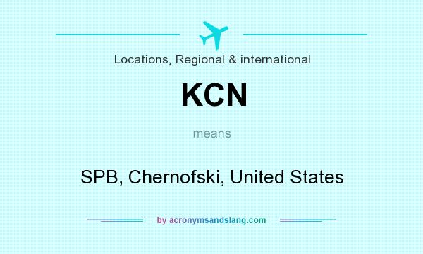 What does KCN mean? It stands for SPB, Chernofski, United States