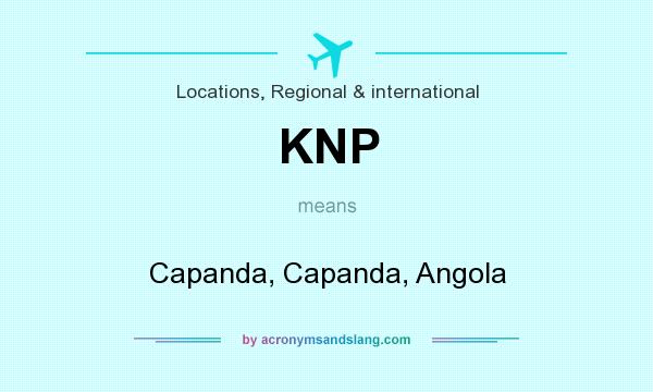 What does KNP mean? It stands for Capanda, Capanda, Angola
