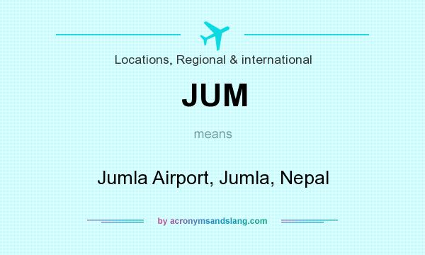 What does JUM mean? It stands for Jumla Airport, Jumla, Nepal