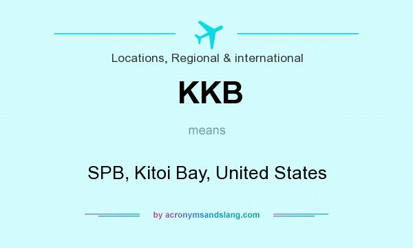 What does KKB mean? It stands for SPB, Kitoi Bay, United States