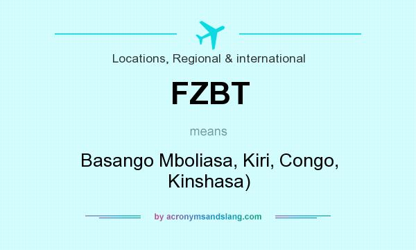 What does FZBT mean? It stands for Basango Mboliasa, Kiri, Congo, Kinshasa)