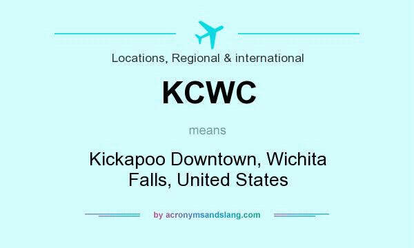 What does KCWC mean? It stands for Kickapoo Downtown, Wichita Falls, United States
