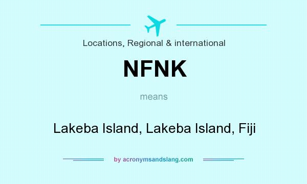 What does NFNK mean? It stands for Lakeba Island, Lakeba Island, Fiji