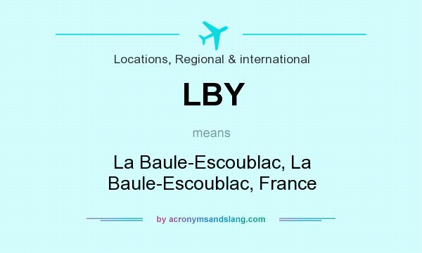 What does LBY mean? It stands for La Baule-Escoublac, La Baule-Escoublac, France