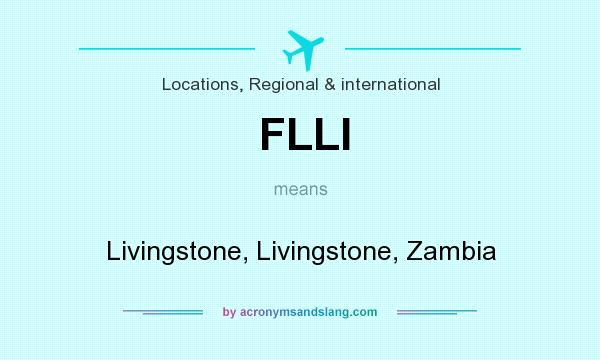 What does FLLI mean? It stands for Livingstone, Livingstone, Zambia