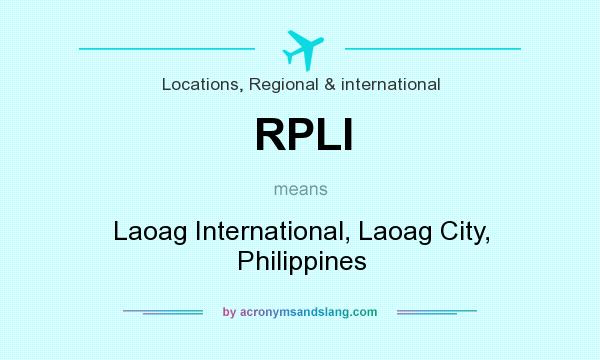 What does RPLI mean? It stands for Laoag International, Laoag City, Philippines