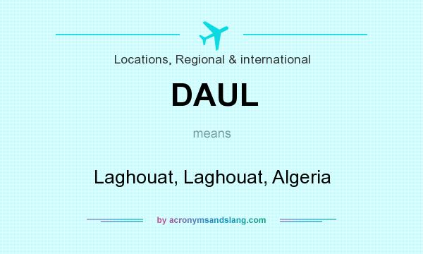 What does DAUL mean? It stands for Laghouat, Laghouat, Algeria