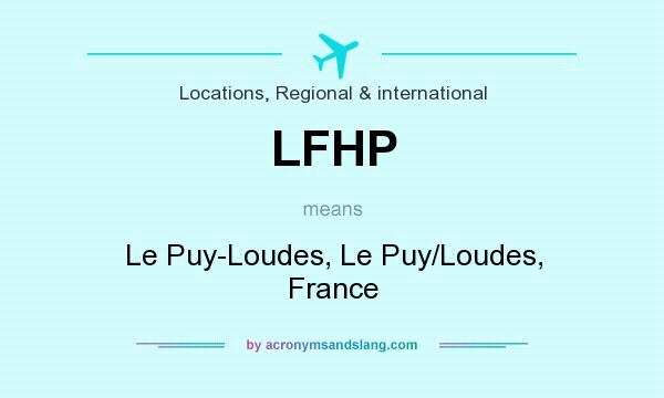 What does LFHP mean? It stands for Le Puy-Loudes, Le Puy/Loudes, France