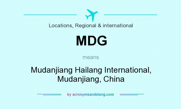 What does MDG mean? It stands for Mudanjiang Hailang International, Mudanjiang, China