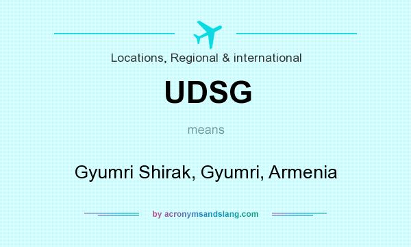 What does UDSG mean? It stands for Gyumri Shirak, Gyumri, Armenia