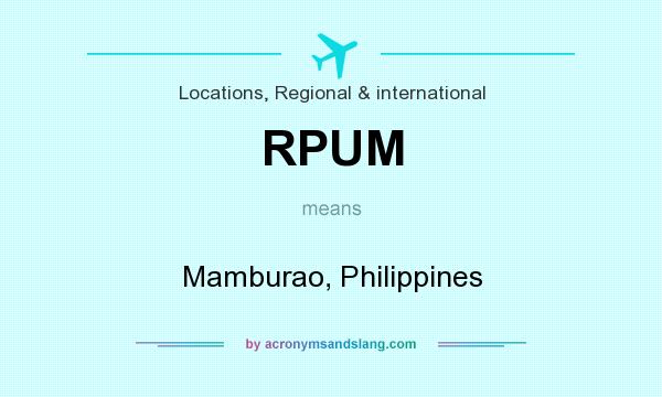 What does RPUM mean? It stands for Mamburao, Philippines