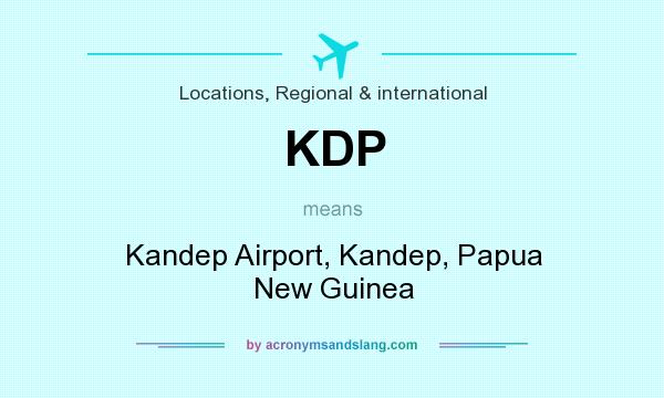 What does KDP mean? It stands for Kandep Airport, Kandep, Papua New Guinea