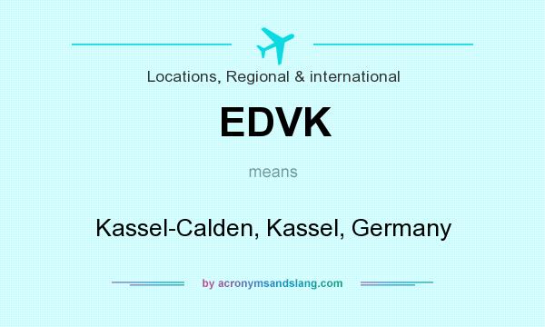 What does EDVK mean? It stands for Kassel-Calden, Kassel, Germany