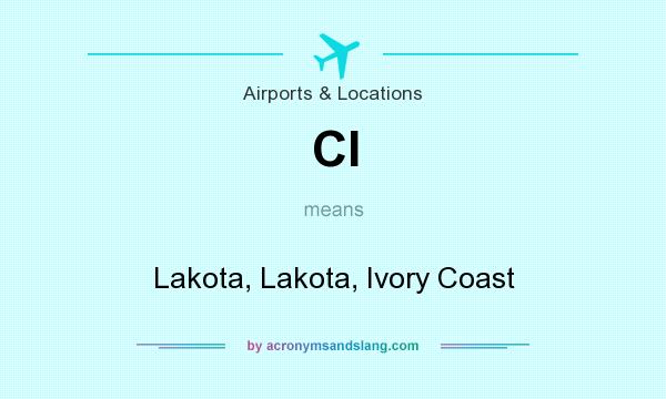 What does CI mean? It stands for Lakota, Lakota, Ivory Coast