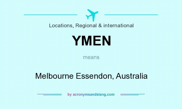 What does YMEN mean? It stands for Melbourne Essendon, Australia