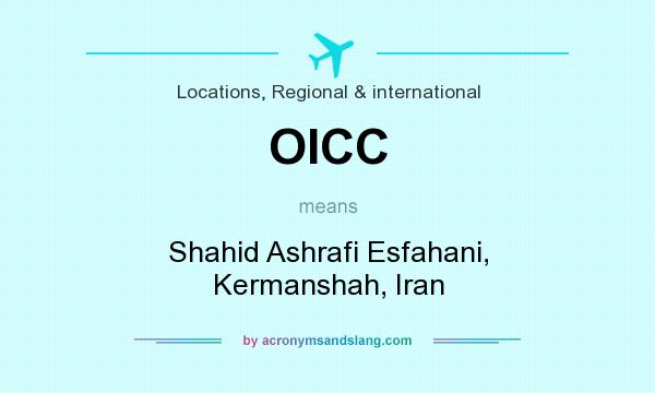 What does OICC mean? It stands for Shahid Ashrafi Esfahani, Kermanshah, Iran