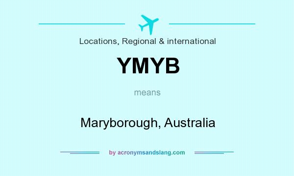 What does YMYB mean? It stands for Maryborough, Australia