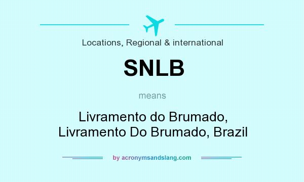 What does SNLB mean? It stands for Livramento do Brumado, Livramento Do Brumado, Brazil
