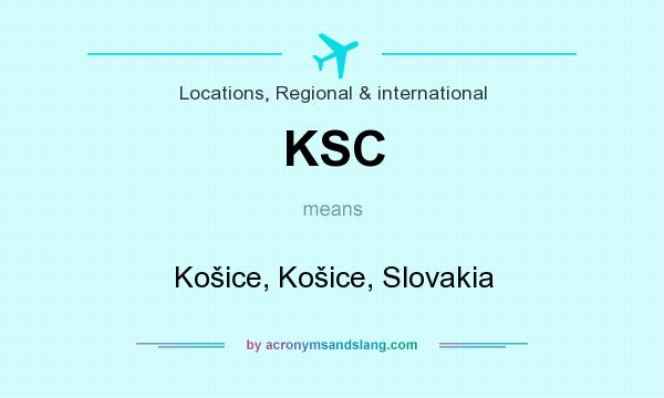 What does KSC mean? It stands for Košice, Košice, Slovakia