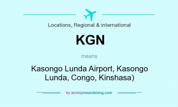 What does KGN mean? It stands for Kasongo Lunda Airport, Kasongo Lunda, Congo, Kinshasa)