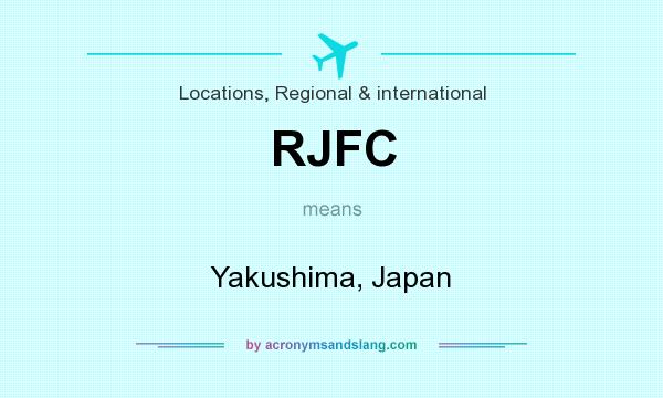 What does RJFC mean? It stands for Yakushima, Japan
