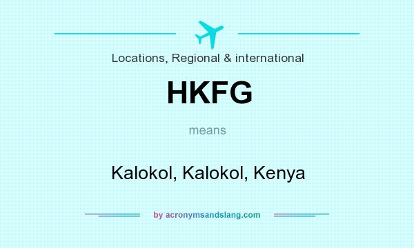 What does HKFG mean? It stands for Kalokol, Kalokol, Kenya