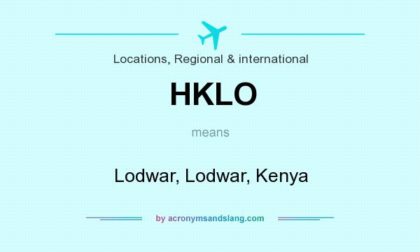 What does HKLO mean? It stands for Lodwar, Lodwar, Kenya