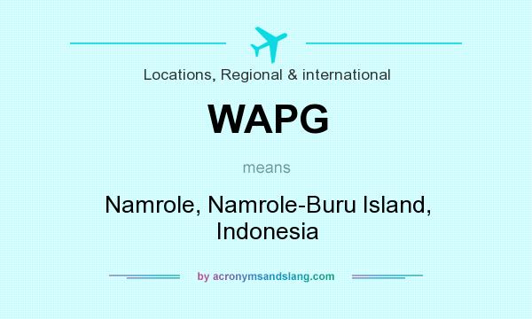 What does WAPG mean? It stands for Namrole, Namrole-Buru Island, Indonesia