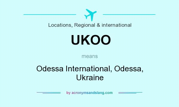 What does UKOO mean? It stands for Odessa International, Odessa, Ukraine
