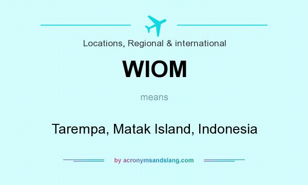 What does WIOM mean? It stands for Tarempa, Matak Island, Indonesia