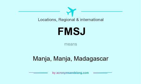 What does FMSJ mean? It stands for Manja, Manja, Madagascar